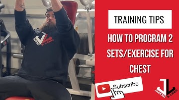 TRAINING TIPS - HOW TO PROGRAM 2 SETS PER EXERCISE FOR CHEST