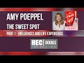 The sweet spot with amy poeppel part 1 influences and life experience