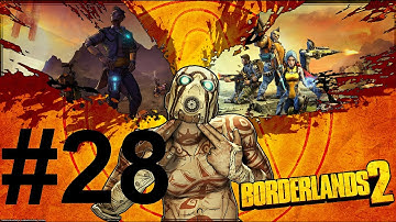 Borderlands 2: Walkthrough w/ Commentary [Part 28 - Clearing the Way] 1080p HD