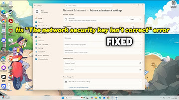 (FIXED) "The network security key isn’t correct" error in Windows 11
