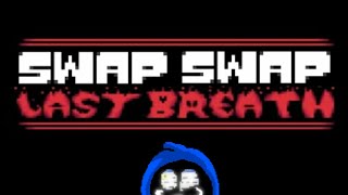 [ Swap Swap Last Breath: Phase 3 ] Vs. Sans - A Mystical Encounter