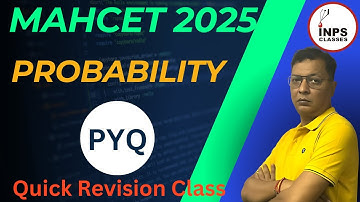 MAHCET MCA 2025 Probability PYQs | Most Important Problems | INPS Classes