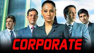 Corporate (2006) - Bollywood Hindi Movie l Bipasha Basu, Raj Babbar, Kay Kay Menon l कॉरपोरेट मूवी image