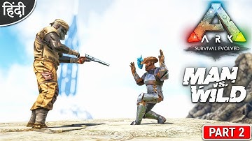Man VS Wild Multiplayer in ARK : Today is My Bad Luck : अभी मजा आयेगा ना बिडू : Part 2 [ Hindi ]