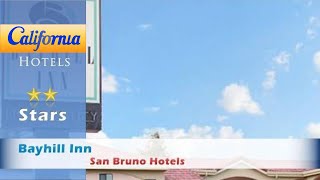 Bayhill Inn, San Bruno Hotels - California