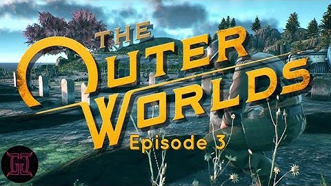 The Outer Worlds | ep 3 | A Small Grave Matter (side quest)