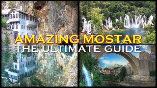 Amazing Mostar - Čudesni Mostar | The Ultimate Guide