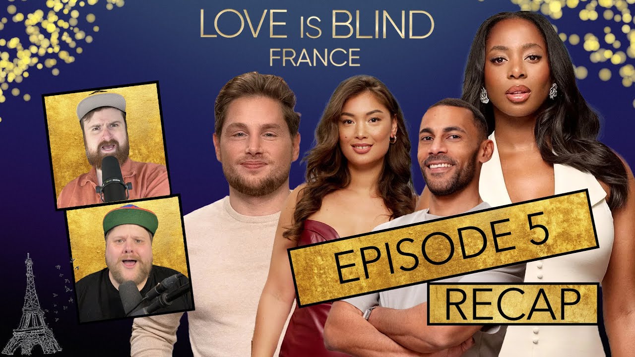 Love Is Blind France Season 1 Episode 5 Recap
