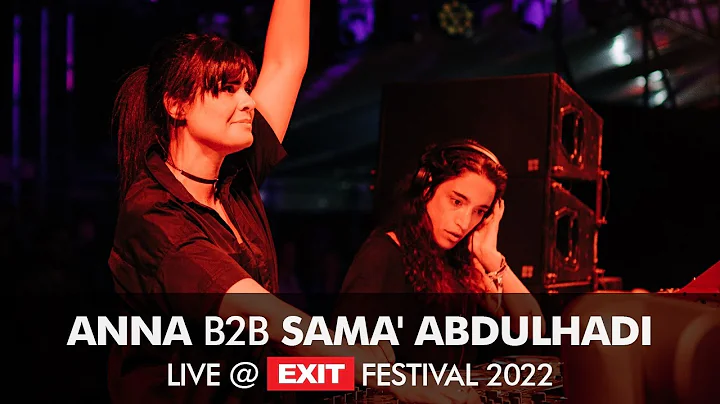 EXIT 2022 | ANNA b2b Sama' Abdulhadi live @ mts Da...