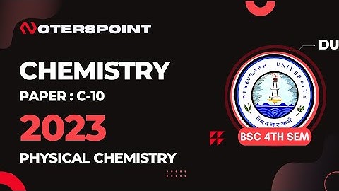 BSC 4th Sem Chemistry C10 Question Paper 2023 Dibrugarh University | BSC 4th Sem Chemistry Question