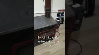 ev ici kalorifer kapalı yüzüne soba...Çetin Isı Resimi