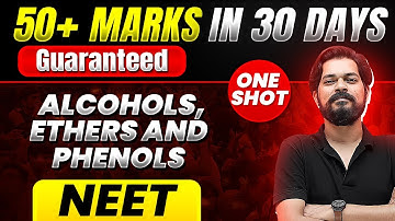 50+ Marks Guaranteed: ALCOHOLS, ETHERS AND PHENOLS | Quick Revision 1 Shot | Chemistry for NEET