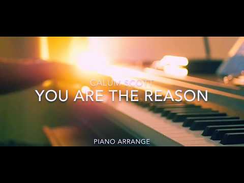 you-are-the-reason-/-calum-scott-(piano-cover)