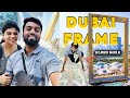 DUBAI FRAME - பயங்கரமா இருக்கு !! செம்ம Fun 🤣 | DAN JR VLOGS