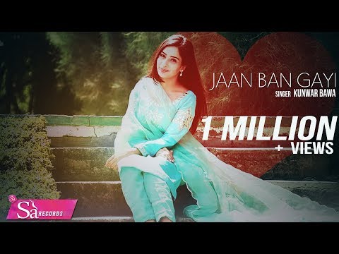 jaan-ban-gayi-|-new-punjabi-hits-2017-|-kunwar-bawa-|-latest-punjabi-song-2017-|-sa-records