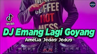DJ EMANG LAGI GOYANG x AMELIA JEDAG JEDUG TIKTOK VIRAL REMIX FULL BASS TERBARU 2021