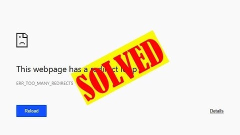 (Easy Guide) ERR_TOO_MANY_REDIRECTS Chrome Error Code Issue