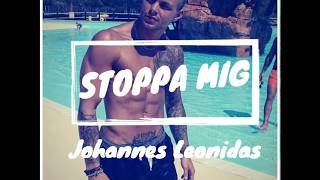 Johannes Leonidas - Stoppa mig - YouTube