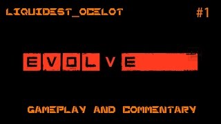 Evolve Alpha | The Assault Begins | #1