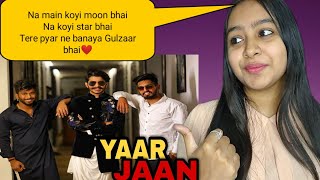 Yaar Jaan Reaction || Dedicated To Gulzaar Team || Gulzaar Chhaniwala