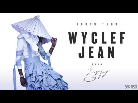 Young Thug – Wyclef Jean [Official Audio] mp3 ke stažení