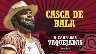 CASCA DE BALA-   Thúllio Milionário Resimi