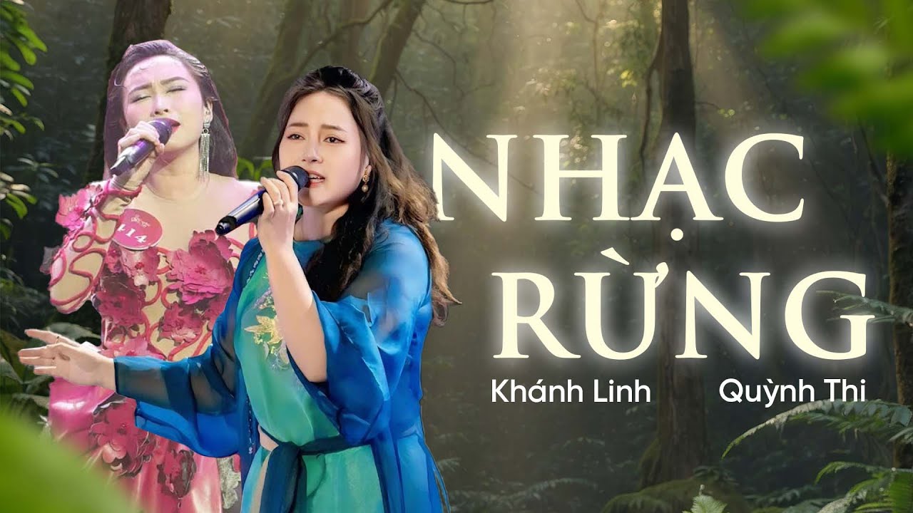 Khánh Linh ft Quỳnh Thi - Nhạc Rừng | Live at Huyền Thoại Việt Nam