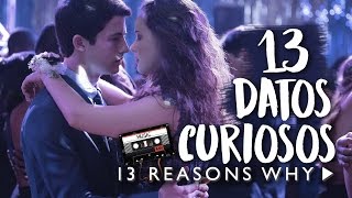 ¡13 DATOS CURIOSOS DE 13 REASONS WHY! | Paulettee