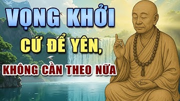 Lục Tổ Huệ Năng | Vọng Tưởng Không Cần Diệt — Chỉ Cần Đừng Theo! | Triết Lý Cổ Nhân