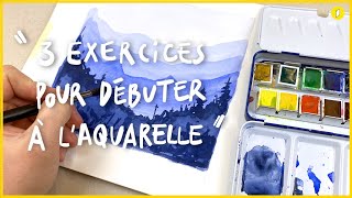 3 exercices pour débuter à l'aquarelle !