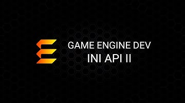 Game Engine Development: INI File API II