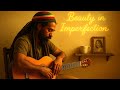 Beauty In Imperfection Live Acoustic Let Babylon Burn Beauty In Imperfection Live Acoustic Let Babylon Burn