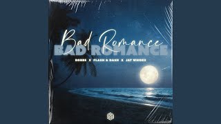 Bad Romance (feat. Hïrka) - Robbe, Flash & Dash, Jay Whoke