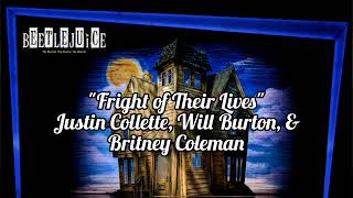 Fright of Their Lives - Justin Collette, Will Burton, and Britney Coleman | Beetlejuice Tour
