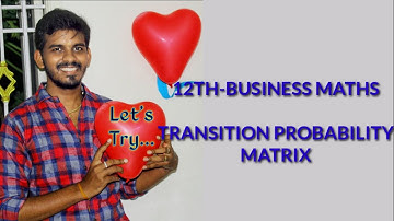 12th - Business Maths - Chapter 1- Transition probability matrix