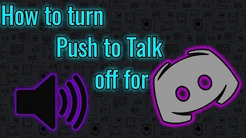 How to turn Push to Talk off for Discord | BraveGuide