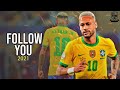 Neymar Jr 2021 • Imagine Dragons - Follow You | Skills &amp; Goals | HD