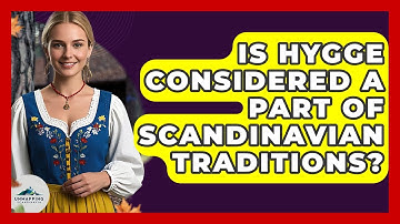 Is Hygge Considered a Part of Scandinavian Traditions? - Unmapping Scandinavia