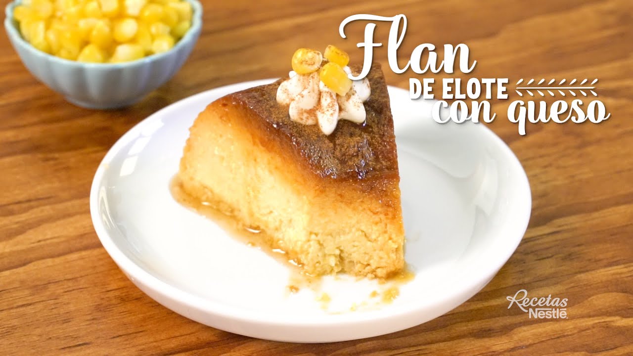 FLAN DE ELOTE CON QUESO - YouTube