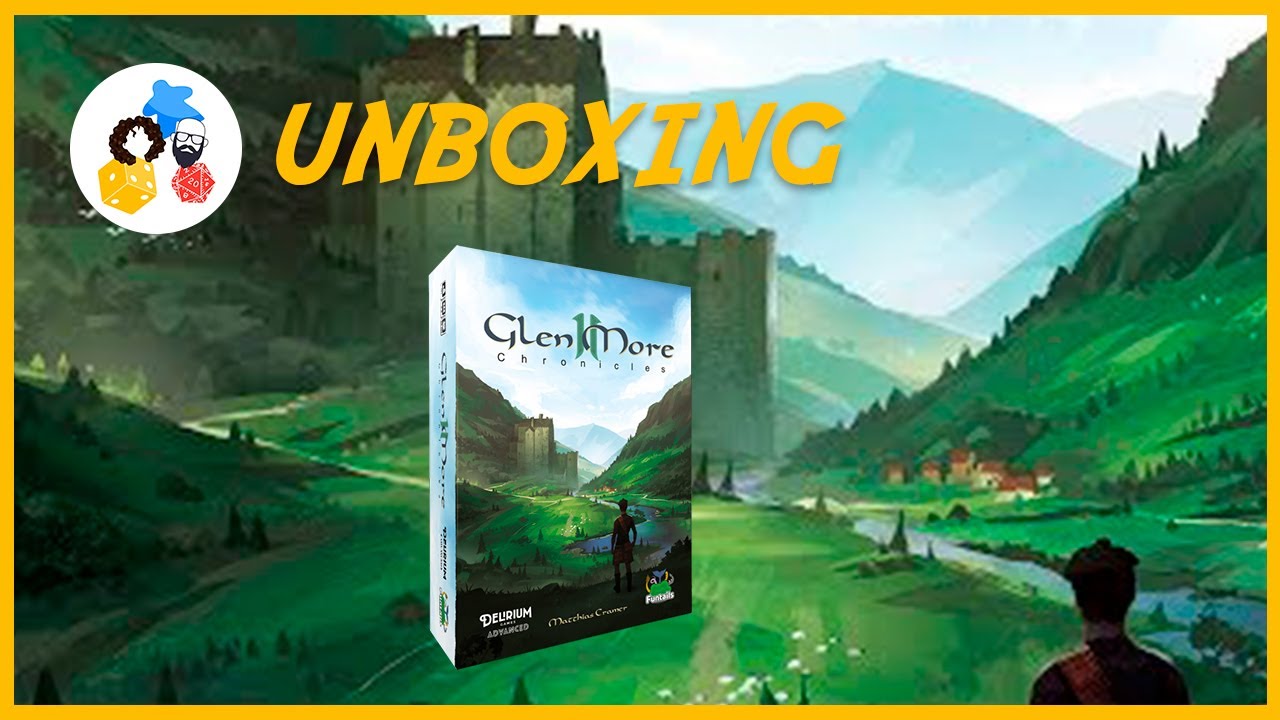 Unboxing -  Glen More II Crónicas