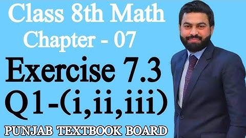 Class 8th Math Unit 7-Exercise 7.3 Question 1 (i-iii) -E.X 7.3 Q1-Fundamentals of Geometry E.X 7.3