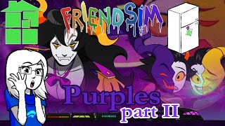 Friendsim Fridgestuck | Purple Trolls! part 2