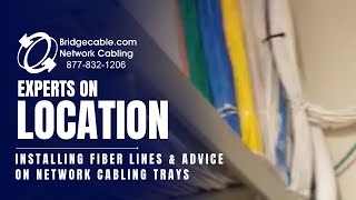 Installing Fiber Lines and Advice on Network Cabling Trays | BridgeCable.com