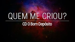 Video-Miniaturansicht von „Quem me criou? - CD O Bom Depósito“