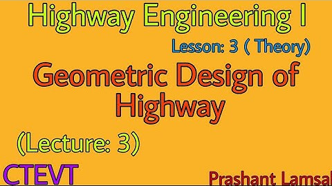 Unit:3 Theory of Highway Engineering | Super Elevation | Geometric Design of Highway | CTEVT |