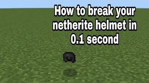 How to break your netherite helmet in 0.1 second