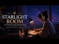 STARLIGHT ROOM | Lo-fi Piano for Study &amp; Deep Focus ✨
