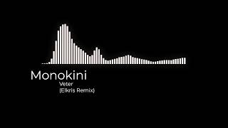 Monokini Veter (Elkris Remix)