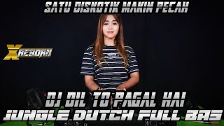 SATU DISKOTIK MAKIN PECAH !! DJ DIL TO PAGAL HAI INDIA JUNGLE DUTCH FULL BAS