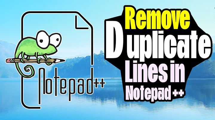How to Remove Duplicate Lines in Notepad ++